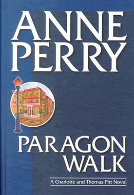 Paragon Walk (Charlotte & Thomas Pitt Novels)