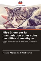 Mise à Jour Sur La Manipulation Et Les Soins Des FéLins Domestiques MóNica Alexa