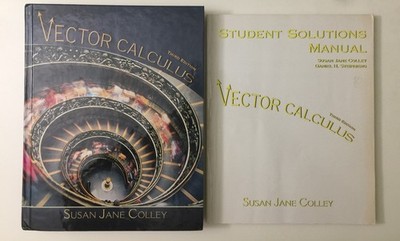 Vector Calculus by Susan Jane Colley Third Edition Hardcover + Solutions Manual