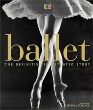 Ballet: The Definitive Illustrated Story by DK Book The Cheap Fast Free Post