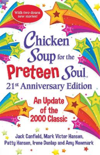 Amy Newmark Chicken Soup for the Preteen Soul 21st Anniversary Editi (Tascabile)