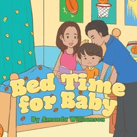 Amanda Williamson | Bed Time For Baby | Taschenbuch | Englisch (2013) | Xlibris