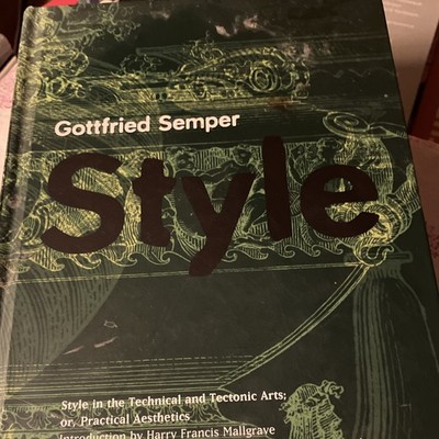Style in the Technical and Tectonic Arts (2004, Hardcover) Illustrated