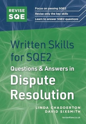 Revise SQE Written Skills in Dispute Resolution: Legal Skills for SQE2 by David