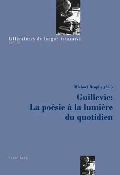Michael Brophy | Guillevic : La PoéSie à La LumièRe Du Quotidien | Taschenbuch-image