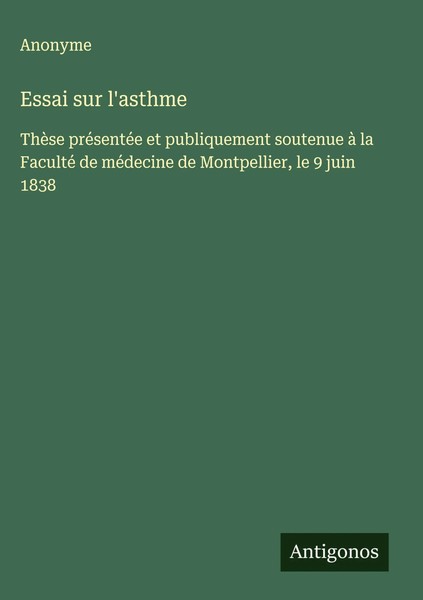 Anonyme | Essai Sur L'asthme | Buch | FranzöSisch (2025) | Antigonos Verlag-image