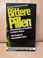 Bittere Pillen - Nutzen und Risiken der Arzneimittel (ein kritischer Ratgeber)