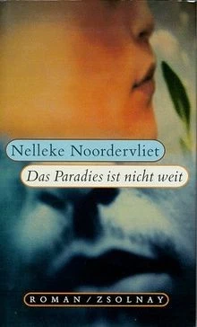 Das Paradies ist nicht weit: Roman von Nelleke Noor... | Buch | Zustand sehr gut - Bild 1 von 2