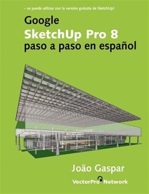 Google SketchUp Pro 8 paso a paso en español, wie neu gebraucht, kostenloser Versand in Großbritannien