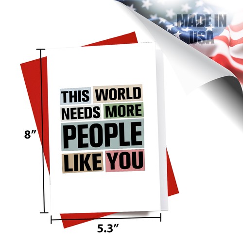 Tarjeta de felicitación This World Needs More People Like You - 5,3x8 - hecha en EE. UU. - Imagen 2 de 3