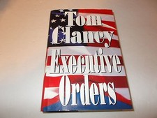 Executive Orders by Tom Clancy (1996, Hardcover) 