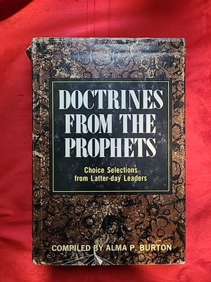 Doctrines From the Prophets compiled by Alma Burton 1977 HC