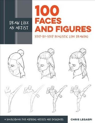 100 Faces and Figures : Step-by-step Realistic Line Drawing: A Sourc for Aspi...