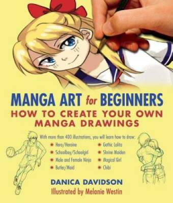 Manga Art for Beginners: How to Create Your Own Manga Drawings - GOOD