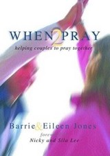 When2Pray (Renew a Right Spirit Trilogy) - Paperback By Jones, Barrie - GOOD