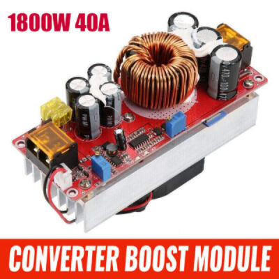 1800W 40A DC-DC Boost Converter Step Up Power Supply Module 10-60V to 12-90V DE
