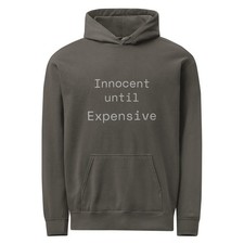 Funny Hoodie "Innocent Until Expensive" Sarcastic Streetwear Sweatshirt