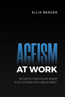 Ellie Berger Ageism at Work (Hardback) (UK IMPORT)