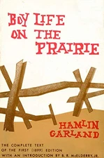 BOY LIFE ON THE PRAIRIE (BISON BOOK S) By Hamlin Garland & Mcelderry B. R. Jr.