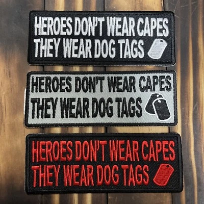 IVAMIS TRADING "Heroes Don't Wear Capes They Wear Dog Tags" Patch