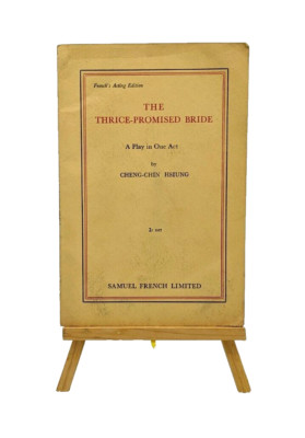 The Thrice Promised Bride by Cheng-chin Hsiung, Samuel French Ltd, 1961.