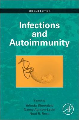 Infection and Autoimmunity Shoenfeld Agmon-Levin Rose Hardback Academic Press 2e