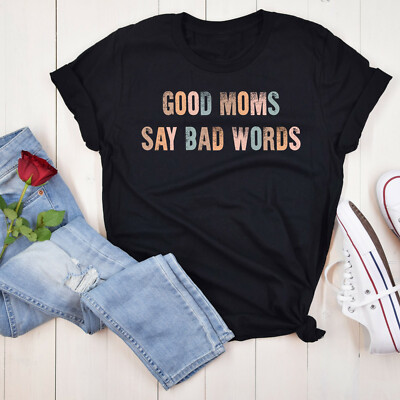 Good Moms Say Bad Words Shirt, Funny Mothers Day Gift, Funny Mom Shirt, Retro Mo