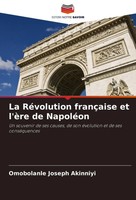 La RéVolution FrançAise Et L'èRe De NapoléOn Omobolanle Joseph Akinniyi Buch