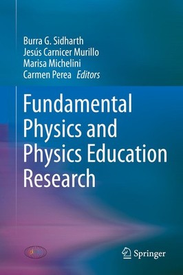 Fundamental Physics and Physics Education Research Burra G. Sidharth