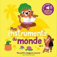 Les instruments du monde: Des sons à écouter, des images... | Buch | Zustand gut