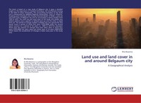 Rita Basanna | Land Use And Land Cover In And Around Belgaum City | Taschenbuch