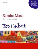 Bob Chilcott | Samba Mass | Englisch (2019) | Klavierauszug | Ean 9780193524613