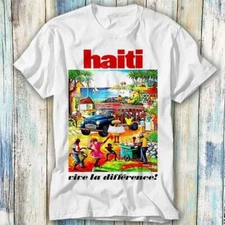 Haiti Vintage Travel Tourism Poster Vive la Difference T Shirt Meme Top Tee 1406