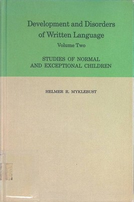 Development and Disorders of Written Language, vol. 2: Studies of Normal and Exc