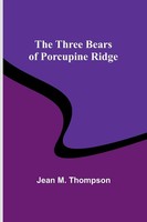 Jean Thompson | The Three Bears Of Porcupine Ridge | Taschenbuch | Englisch