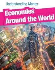 Economies Around the World (Understanding Money) by Fay, Gail