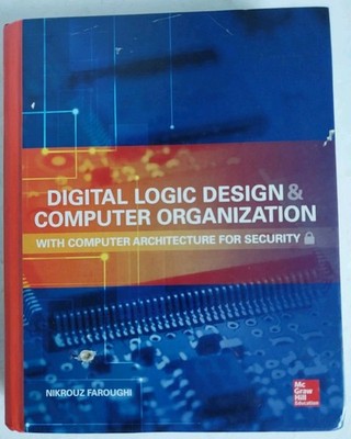 Digital Logic Design and Computer Organization with Computer Architecture for...