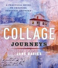 Collage Journeys: A Practical Guide to Cr- 9780823099511, paperback, Jane Davies