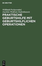 Praktische Geburtshilfe mit geburtshilflichen...