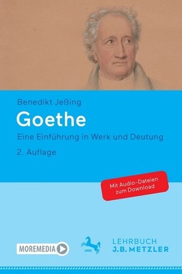 Goethe: Eine Einf?Hrung In Werk Und Deutung