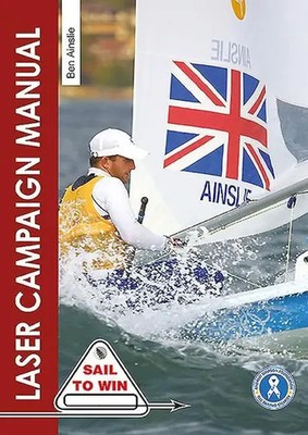 The Laser Campaign Manual | Ben Ainslie | Taschenbuch | Sail to Win | Englisch
