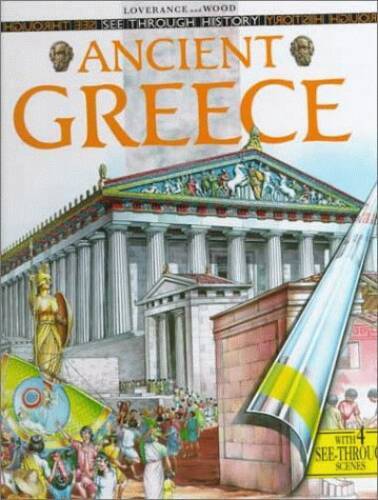 Ancient Greece (See Through History) - Hardcover By Loverance, Rowena - GOOD