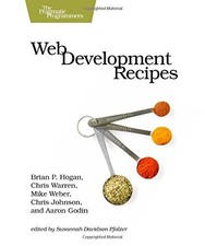 WEB DEVELOPMENT RECIPES By Brian P. Hogan & Chris Warren *Excellent Condition*