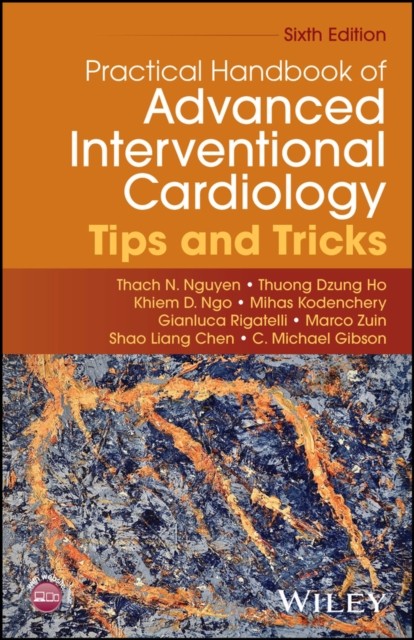 Practical Handbook Of Advanced Interventional Cardiology : Tips And Tricks Thach N. (St Mary Medical Center, Hobart, In, Usa) Nguyen - Image 3