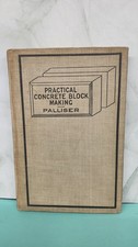 Practical Concrete Block Making, Charles Palliser 1908 Antique Hardcover