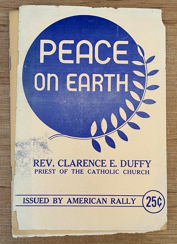 PEACE ON EARTH by Reverend Clarence E. Duffy 1952 American Rally Party Pamphlet