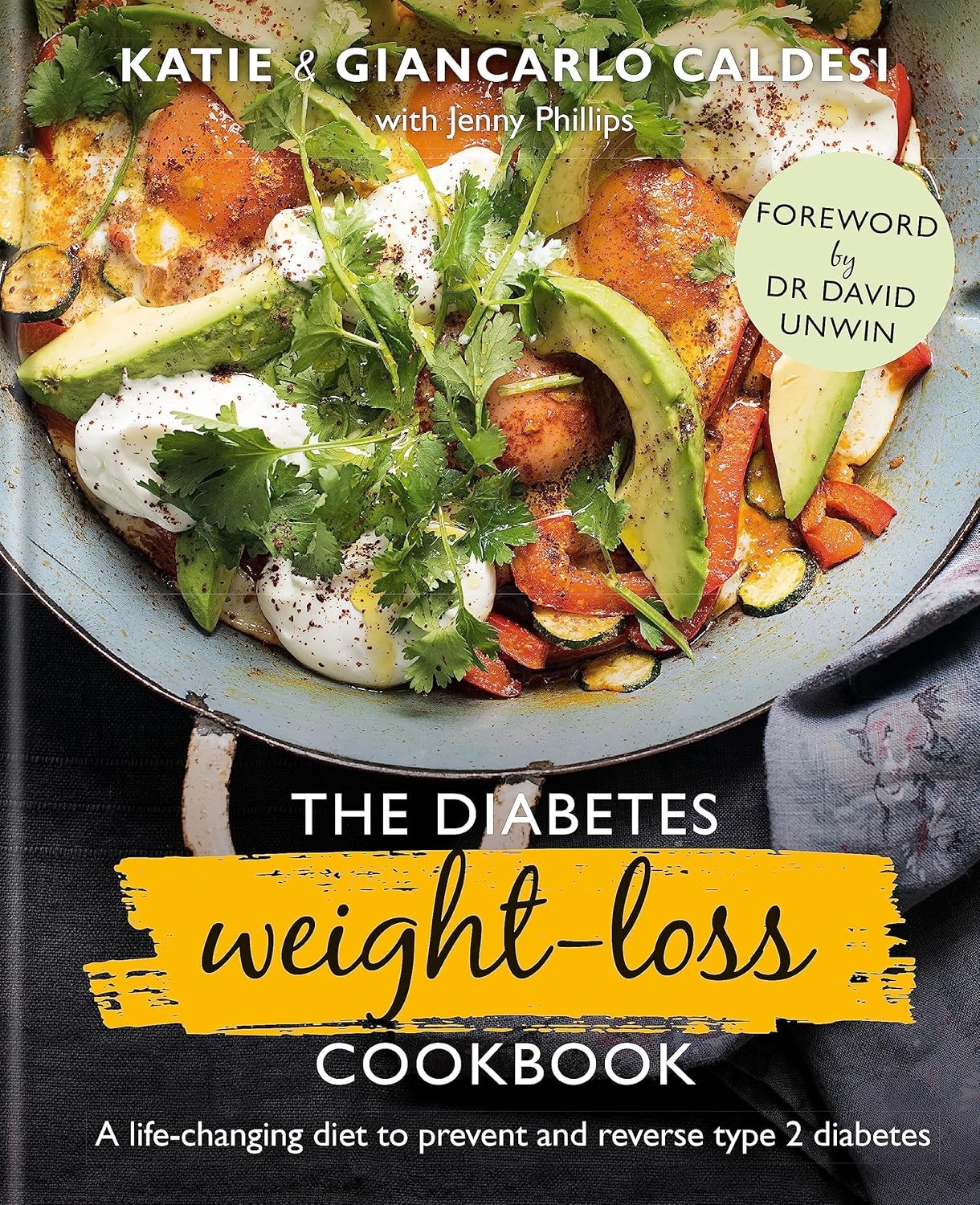 The Diabetes Weight-Loss Cookbook: A life-changing diet to prevent and reverse