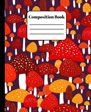 Mushroom Composition Notebook: Autum Cottagecore Aesthetic