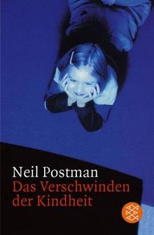 Das Verschwinden der Kindheit von Postman, Neil | Buch | Zustand sehr gut