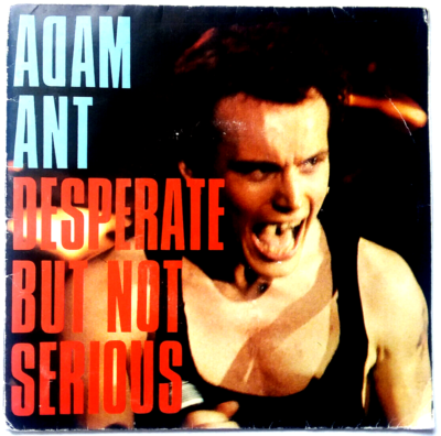Adam Ant Desperate But Not Serious UK 7